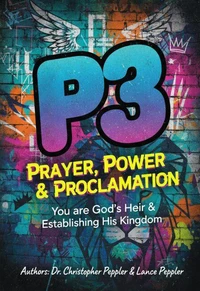 P3: Prayer, Power &amp; Proclamation