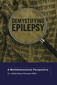 Demystifying Epilepsy: A Multidimensional Perspective