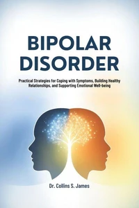 Bipolar Disorder Practical Strategies for Coping with Symptoms