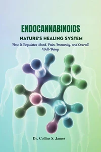 Endocannabinoids Nature’s Healing System