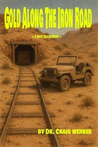 Gold Along The Iron Road
