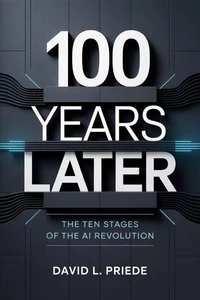 100 Years Later: The Ten Stages of the AI Revolution
