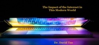 Dr. David Tee - The impact of internet in this modern world.