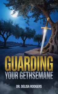 Guarding Your Gethsemane