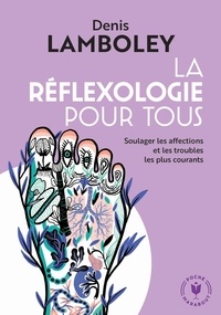 Dr Denis Lamboley - La réfléxologie pour tous.