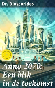 Anno 2070: Een blik in de toekomst