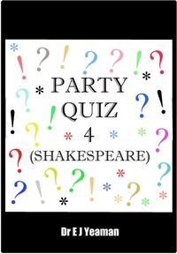 Party Quiz 4 (Shakespeare)