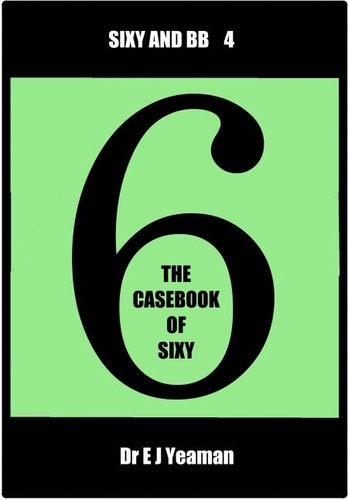  Dr E J Yeaman - The Casebook of Sixy.