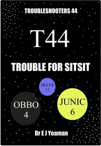  Dr E J Yeaman - Trouble for Sitsit (Troubleshooters 44).