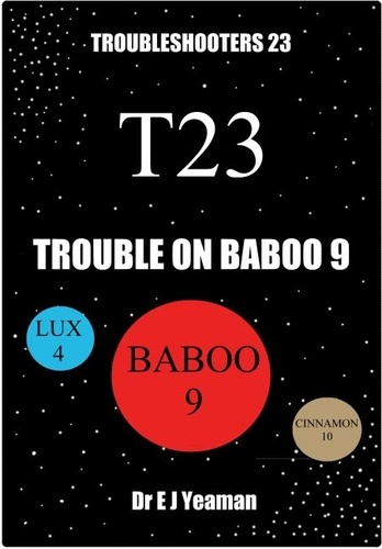  Dr E J Yeaman - Trouble on Baboo 9 (Troubleshooters 23).