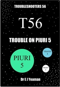  Dr E J Yeaman - Trouble on Piuri 5 (Troubleshooters 56).