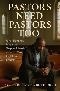 Pastors Need Pastors Too
