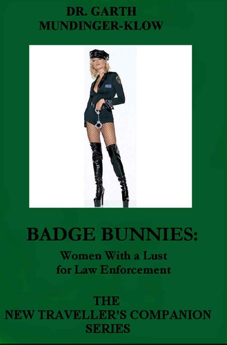 Badge Bunnies. Women with a Lust for Law Enforcement