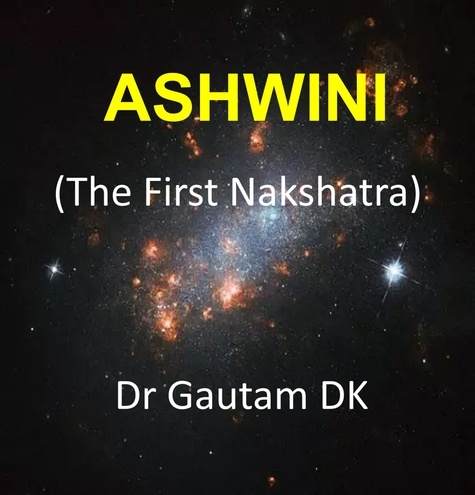  Dr Gautam DK - Ashwini, The First Nakshatra - Nakshatra, #1.