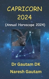  Dr Gautam DK et  Naresh Gautam - Capricorn 2024 - Annual Horoscope 2024, #1.