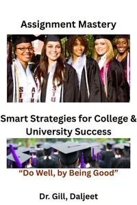 Assignment Mastery - Smart Strategies for College & University Success