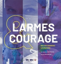  Dr Gottwalles - Larmes & courage - Nos vies derrière les masques.