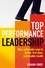 Top Performance Leadership. A dynamic and achievable new approach to delivering first-class, sustainable results