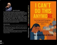 I CAN’T DO THIS ANYMORE: Surviving (and Changing) a Dysfunctional Workplace