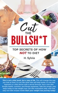  DR H.SYLVIA - Cut the Bull Top Secrets of how not to Diet.