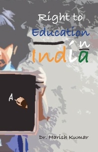  Dr. Harish Kumar - Right to Education in India.