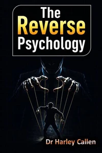 The Reverse Psychology
