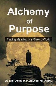 Alchemy of Purpose