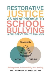 Restorative Justice As an Approach to School Bullying a Children's Rights Analysis: Reintegration, Accountability and Healing