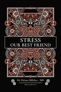 Stress, Our Best Friend