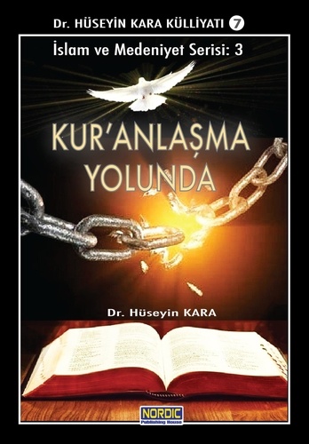  Dr. Hüseyin Kara - Kur’anlaşma Yolunda (İslam ve Medeniyet Serisi 3).