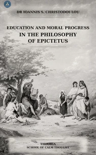 Education and Moral Progress in the Philosophy of Epictetus