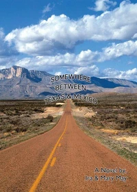 Somewhere Between Texas And Mexico