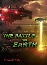  Dr. Ira May - The Battle For Earth.