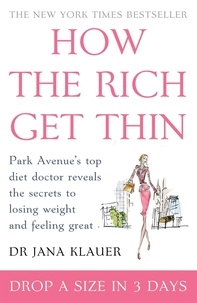 Dr Jana Klauer - How the Rich Get Thin.