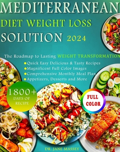  DR. Jane Massey - Mediterranean Diet Weight Loss Solution 2024 - Easy Mediterranean Cookbook Series, #2.