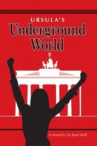  Dr. Jean Wolf - Ursula's Underground World - Billy Love's Novels, #4.