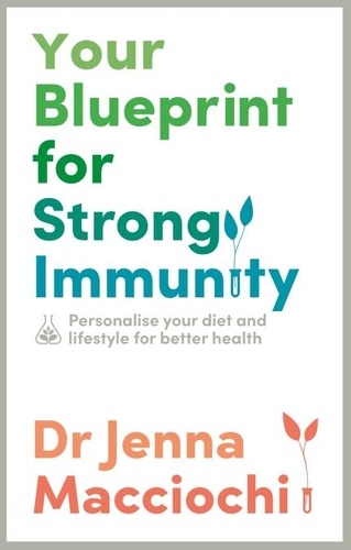 Your Blueprint for Strong Immunity. Personalise your diet and lifestyle for better health