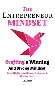 Téléchargement gratuit de livres audio kindle The Entrepreneur Mindset: Crafting a Winning and Strong Mindset 9798223053552  par Dr. Jilesh (Litterature Francaise)