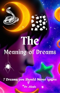  Dr. Jilesh - The Meaning of Dreams: 7 Dreams you Should Never Ignore - Self Help.