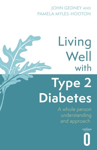 Living Well with Type 2 Diabetes. A Whole Person Understanding and Approach