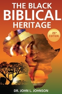  Dr. John L. Johnson - The Black Biblical Heritage.