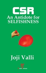  Dr. Joji Valli - CSR: An Antidote for SELFISHNESS.