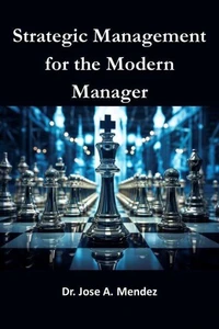 Strategic Management for the Modern Manager