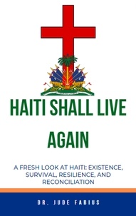  Dr. Jude Fabius - Haiti Shall Live Again - Building Life For Haiti, #1.