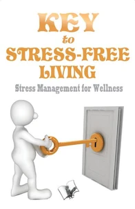 Key To Stress Free Living