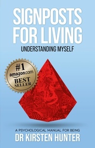  Dr Kirsten Hunter - Signposts for Living Book 2, Understanding Myself – Be an Expert - Signposts for Living, #2.