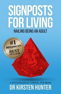  Dr Kirsten Hunter - Signposts for Living Book 6, Nailing Being an Adult – Have the Skills - Signposts for Living, #6.