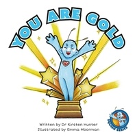 Dr Kirsten Hunter - You Are Gold - Squish Series.