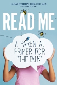  Dr. Lanae St.John - Read Me: A Parental Primer for "The Talk".