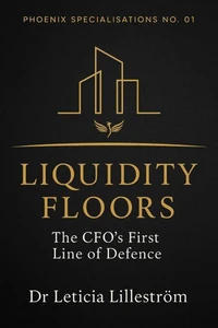 Liquidity Floors: The CFO’s First Line of Defence